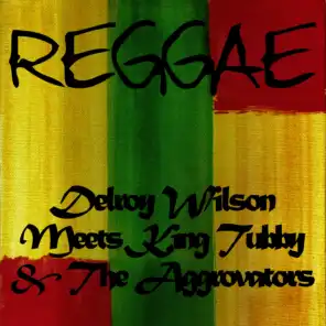 Delroy Wilson Meets King Tubby & The Aggrovators