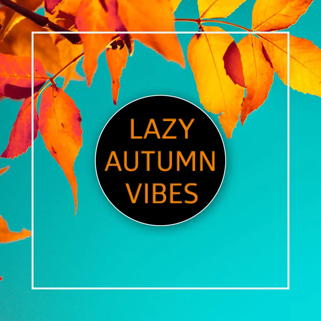 Lazy Autumn Vibes