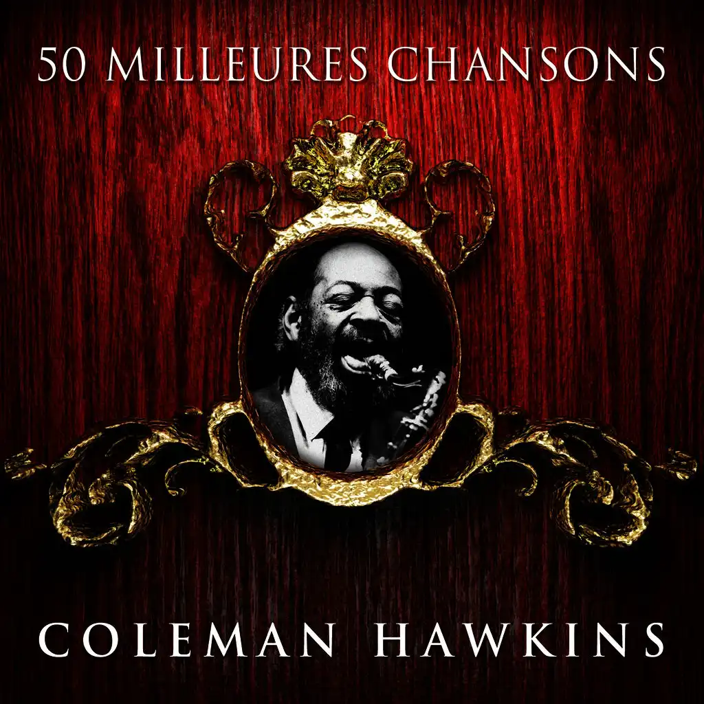 50 meilleures chansons: Coleman Hawkins