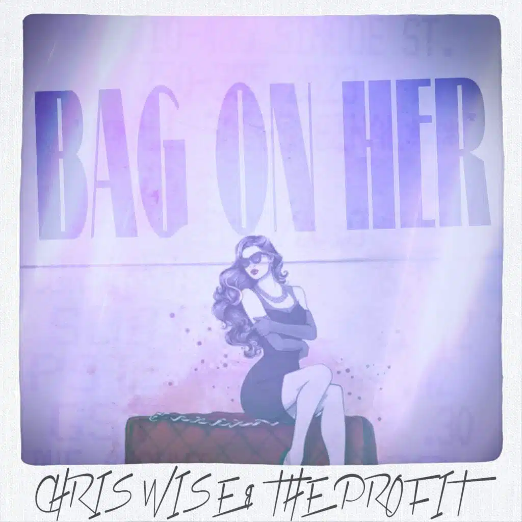 Bag on Her (feat. The Profit)