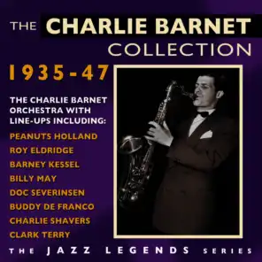 The Charlie Barnet Collection 1935-47