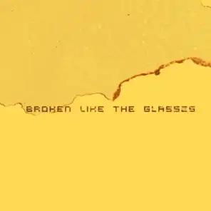 Broken Like the Glasses (feat. Wite Charle & WC)