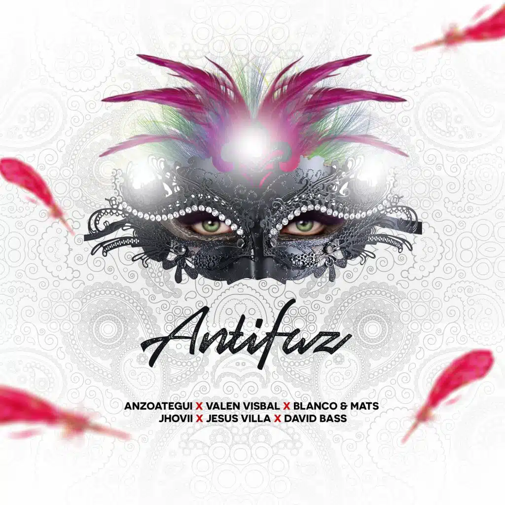 Antifaz (feat. Jhovii, Anzoategui, Valentina Visbal, Blanco & Mats & Jesús Villa)