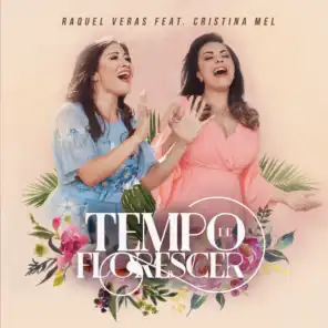 Tempo de Florescer (feat. Cristina Mel)