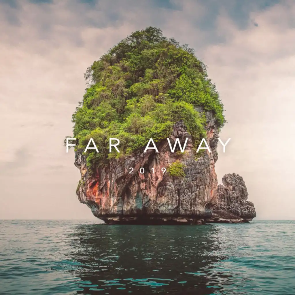 Far Away 2019