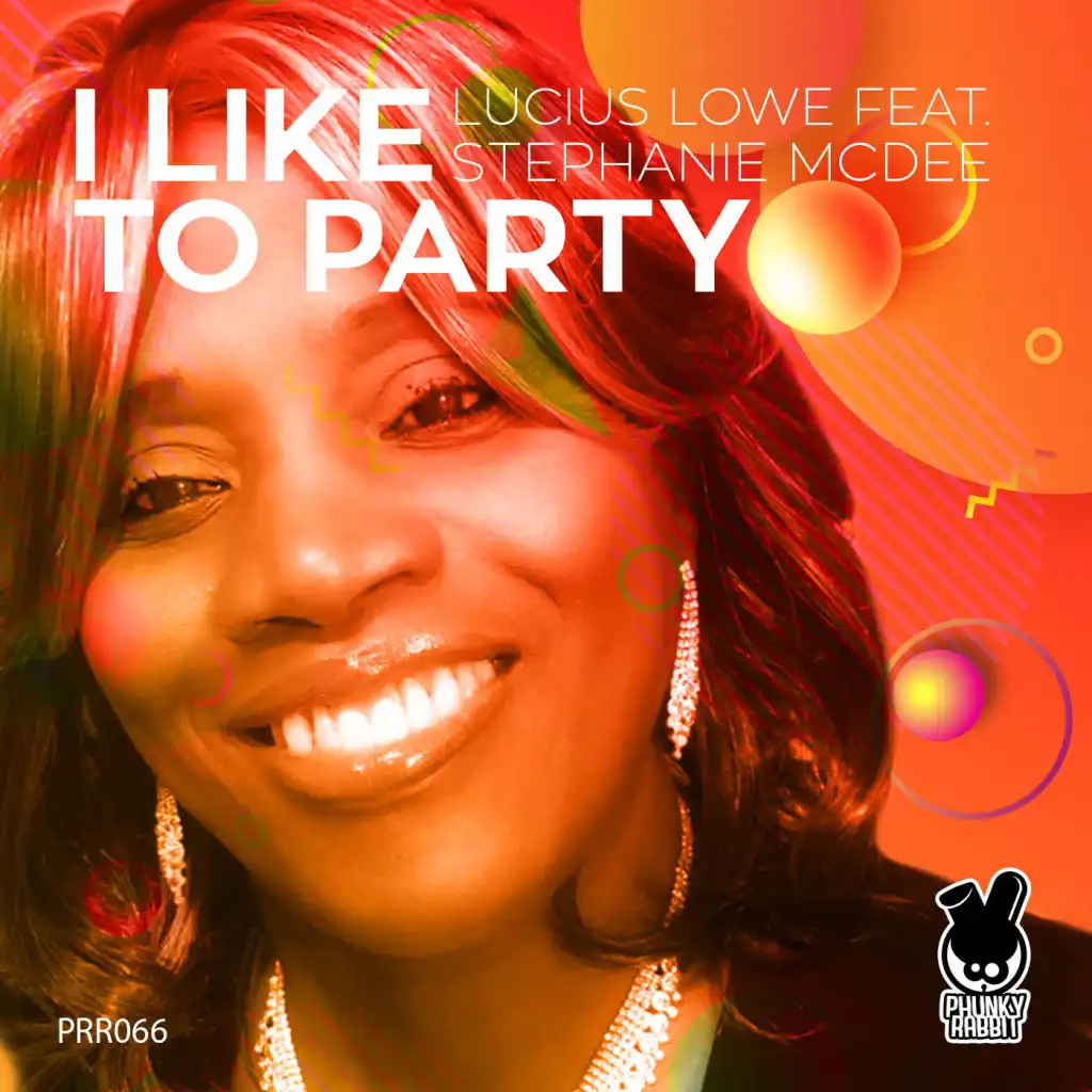 I Like To Party (Placidic Dream Party Jam) [feat. Stephanie McDee]