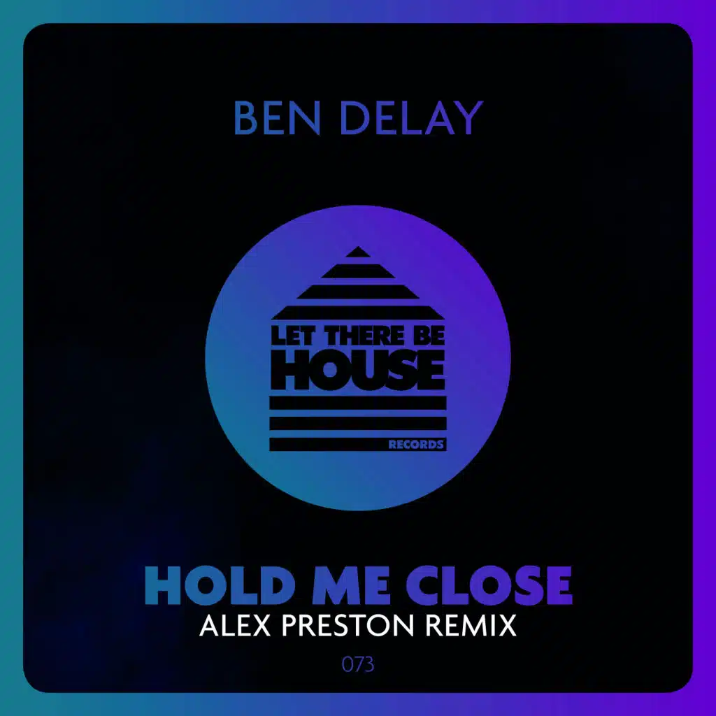 Hold Me Close (Alex Preston Remix) [feat. Alex Preston (AUS)]