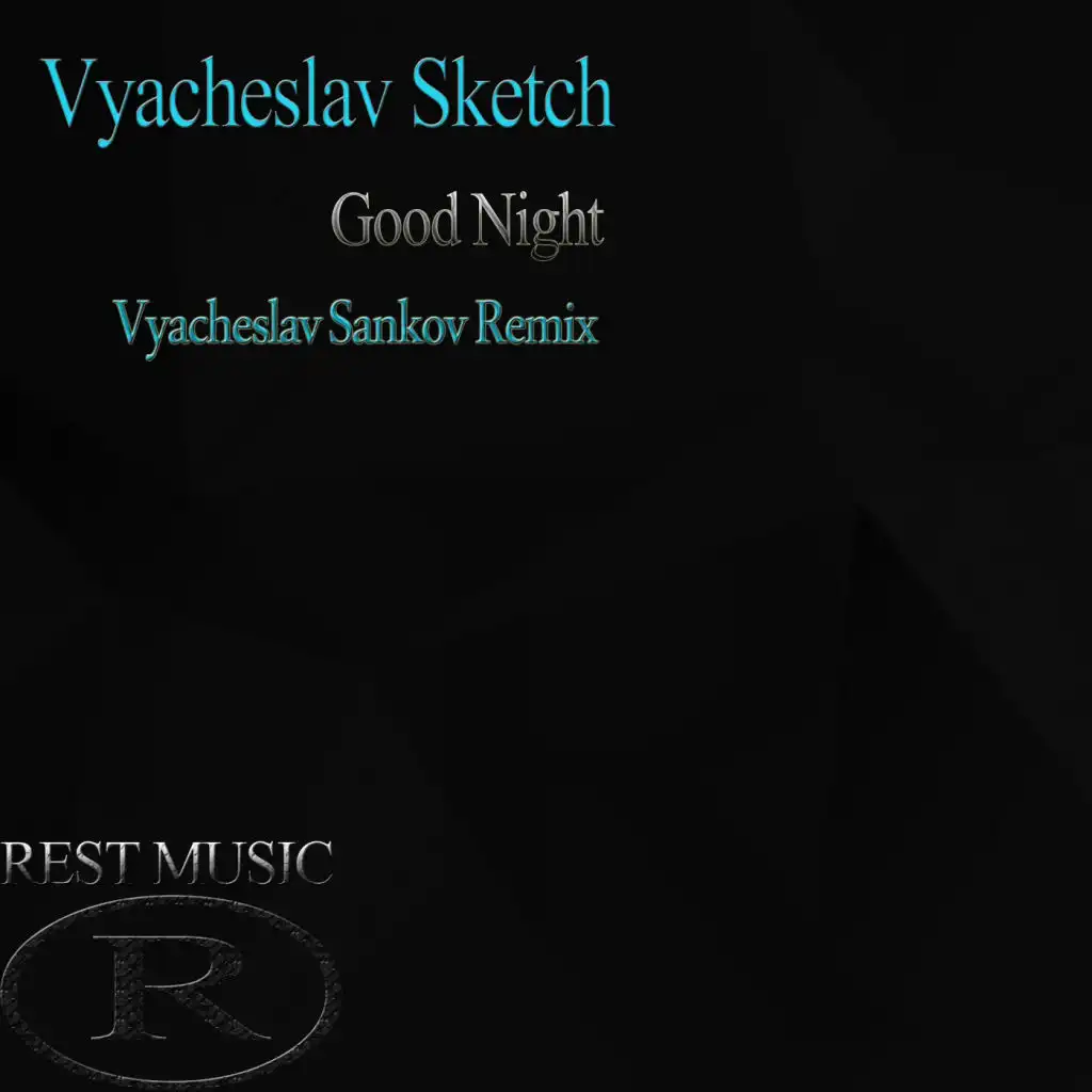 Good Night (Vyacheslav Sankov Remix)