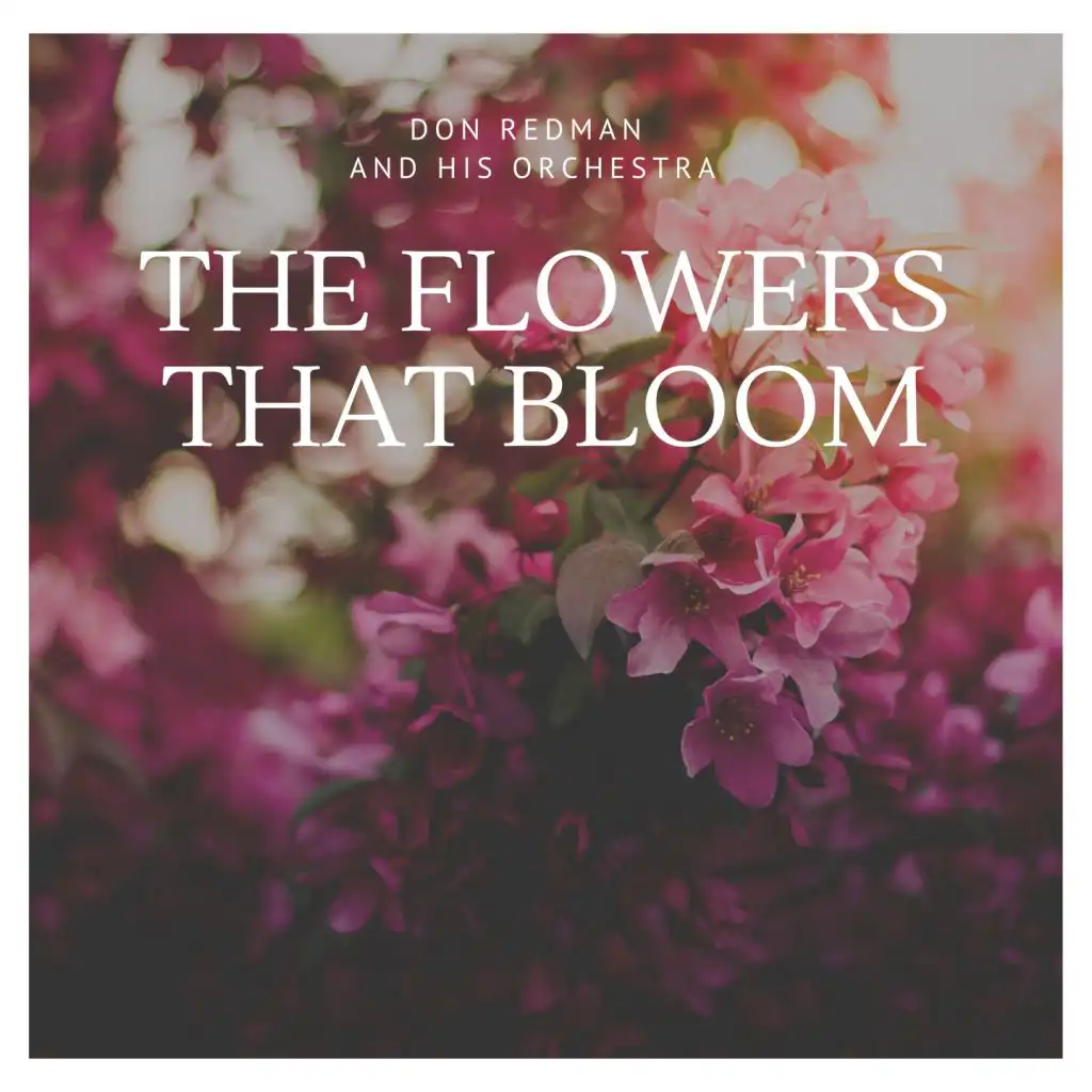 The Flowers That Bloom