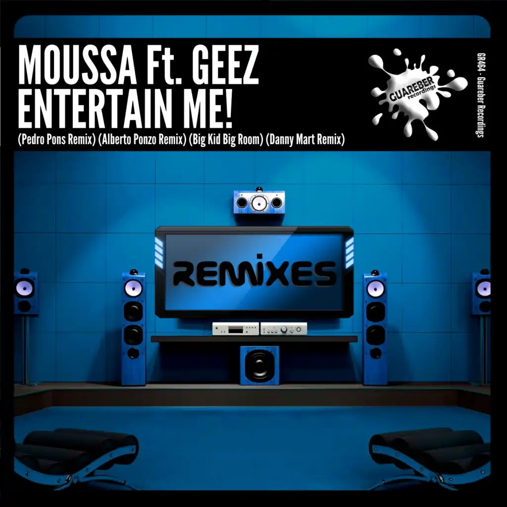 Entertain Me! (Alberto Ponzo Remix) [feat. Geez]