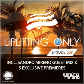 Uplifting Only Episode 339 (incl. Sandro Mireno Guestmix) [All Instrumental] (With 5 World Premieres)