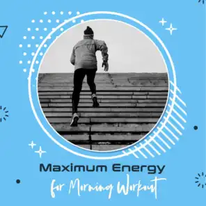 Maximum Energy for Morning Workout