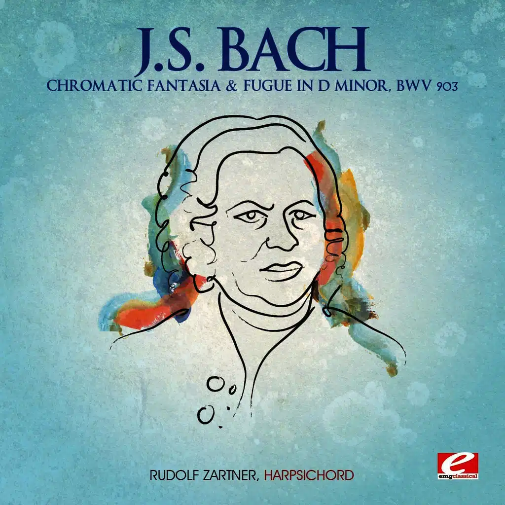 J.S. Bach: Chromatic Fantasia & Fugue in D Minor, BWV 903 (Digitally Remastered)