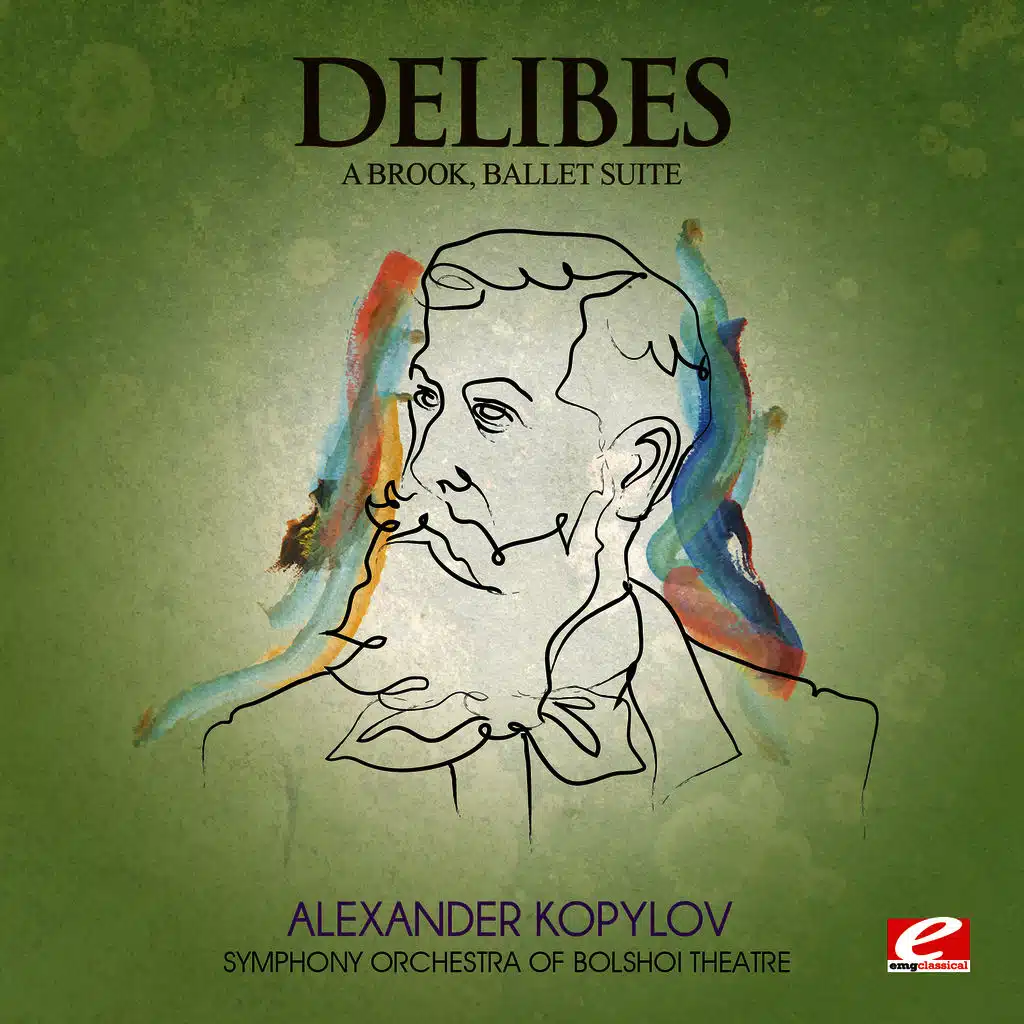 Delibes: A Brook, Ballet Suite (Digitally Remastered)