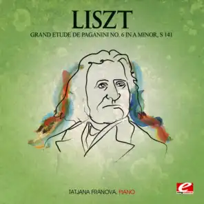 Liszt: Grand Etude de Paganini No. 6 in A Minor, S. 141 (Digitally Remastered)