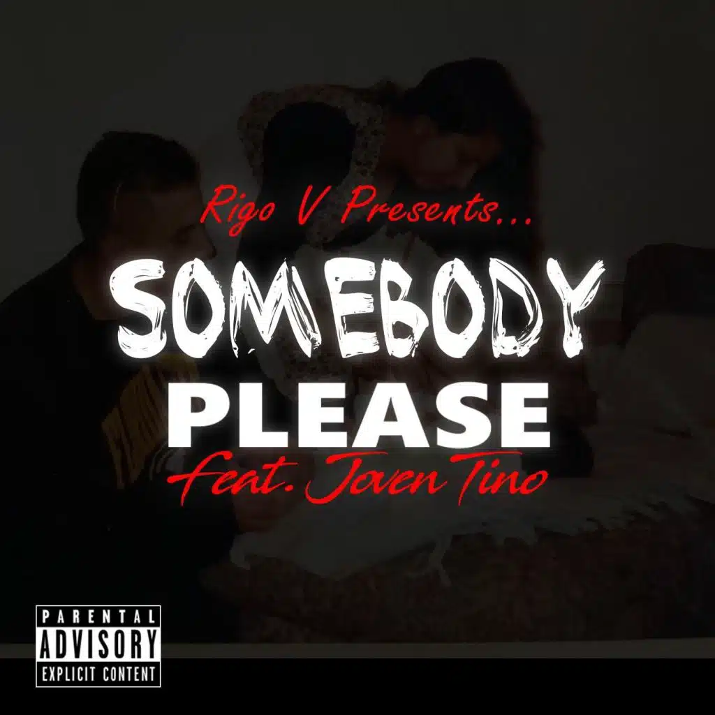 Somebody Please (feat. Joven Tino)