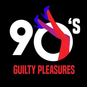90s Guilty Pleasures