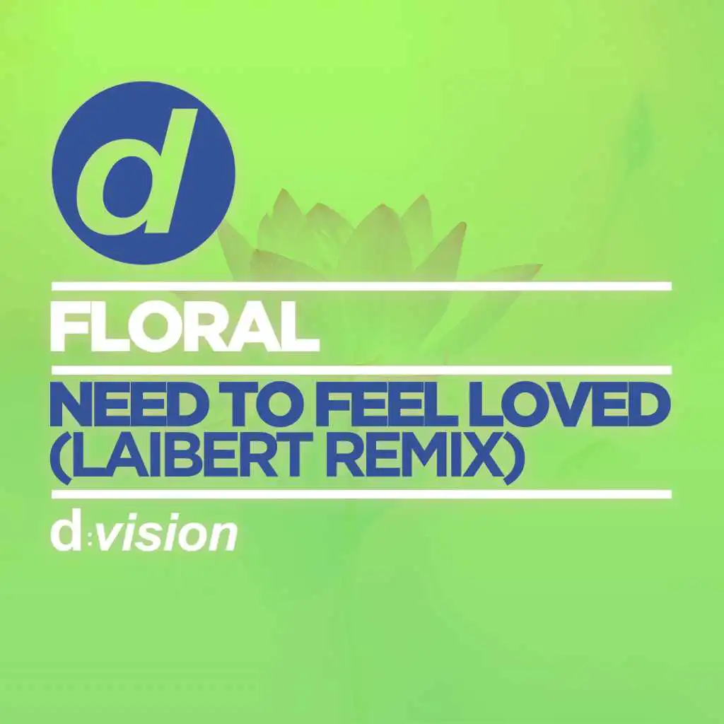 Need To Feel Loved - Laibert Remix