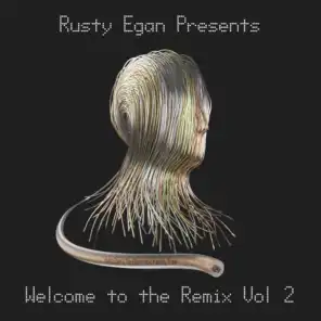 Rusty Egan Presents: Welcome to the Remix, Vol. 2