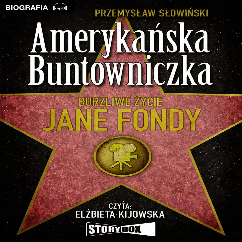 Amerykanska buntowniczka. Burzliwe zycie Jane Fondy.