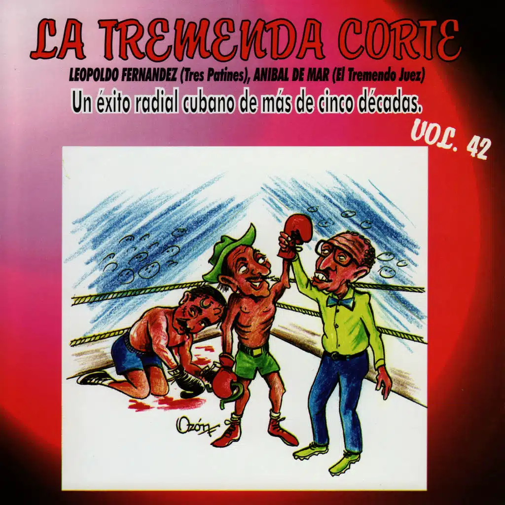 La Tremenda Corte: Un Exito Radial Cubano de Mas de 5 Decadas, Vol. 42