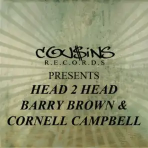 Cousins Records Presents Head 2 Head Barry Brown & Cornell Campbell