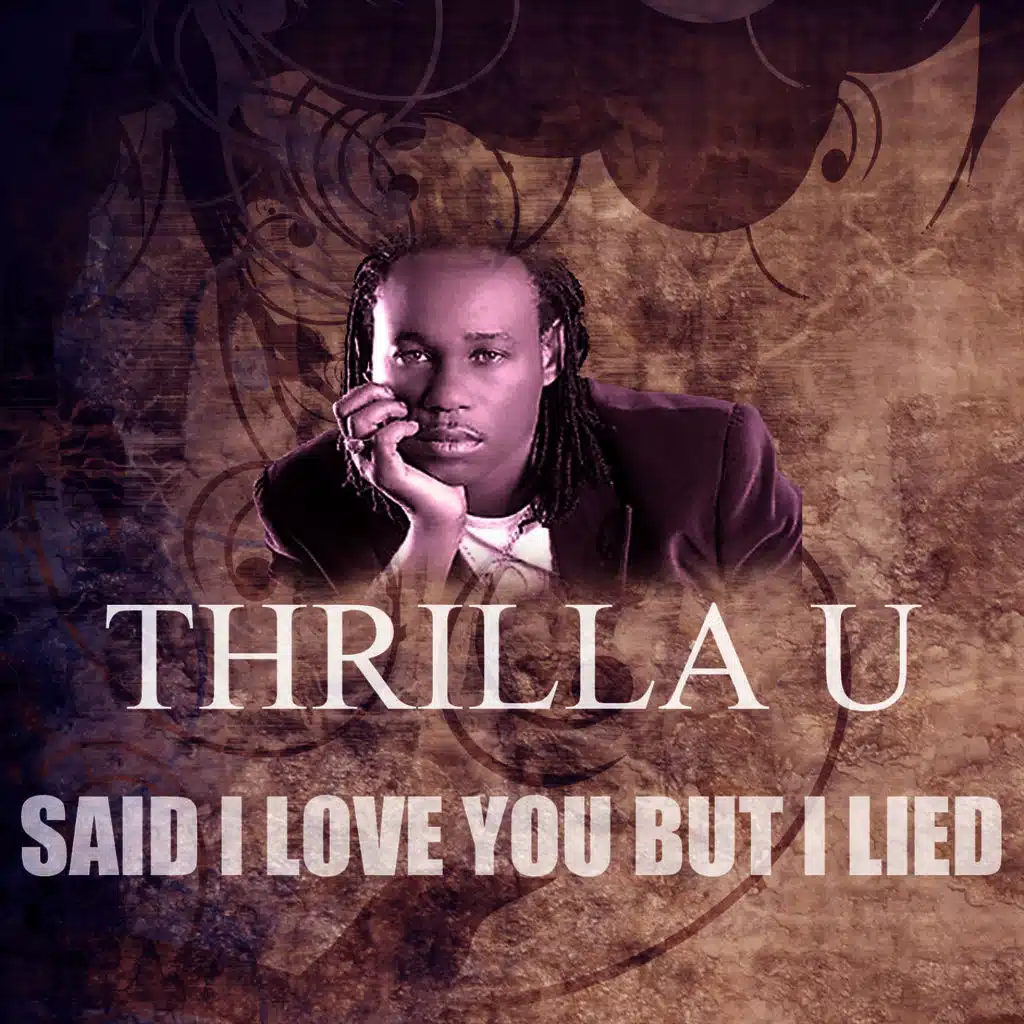 Said I Love You But I Lied