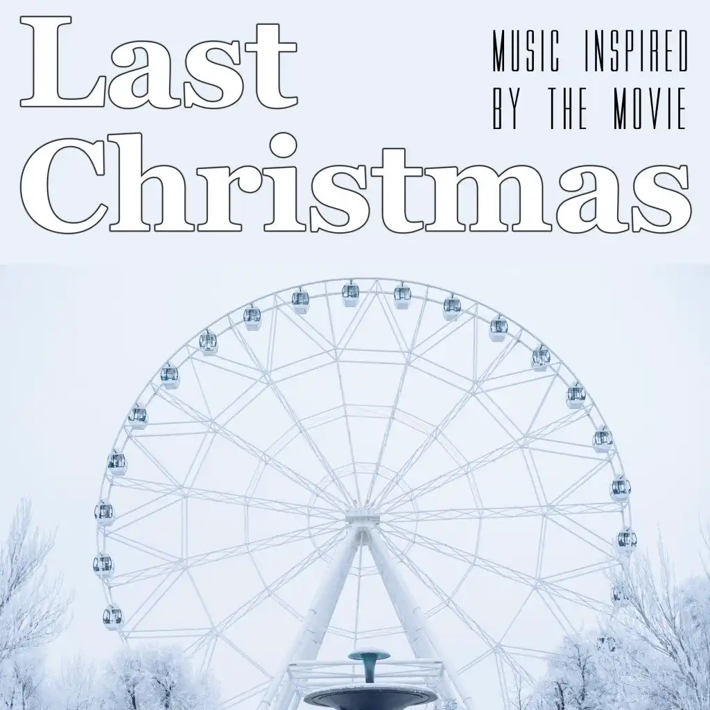Last Christmas (Music Inspired by the Movie)