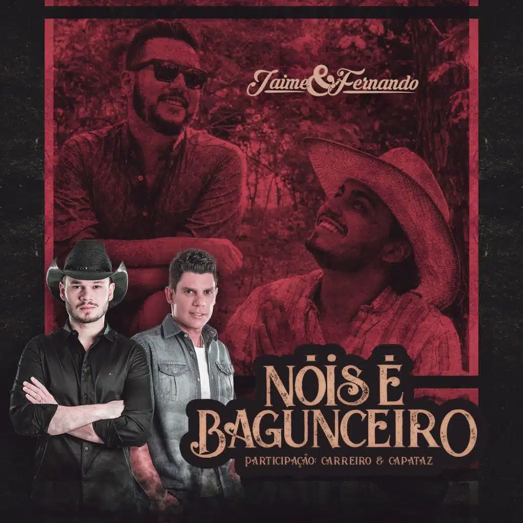 Nóis é Bagunceiro (feat. Carreiro e Capataz)