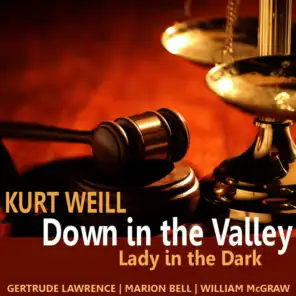 Weill: Down in the Valley, Lady in the Dark