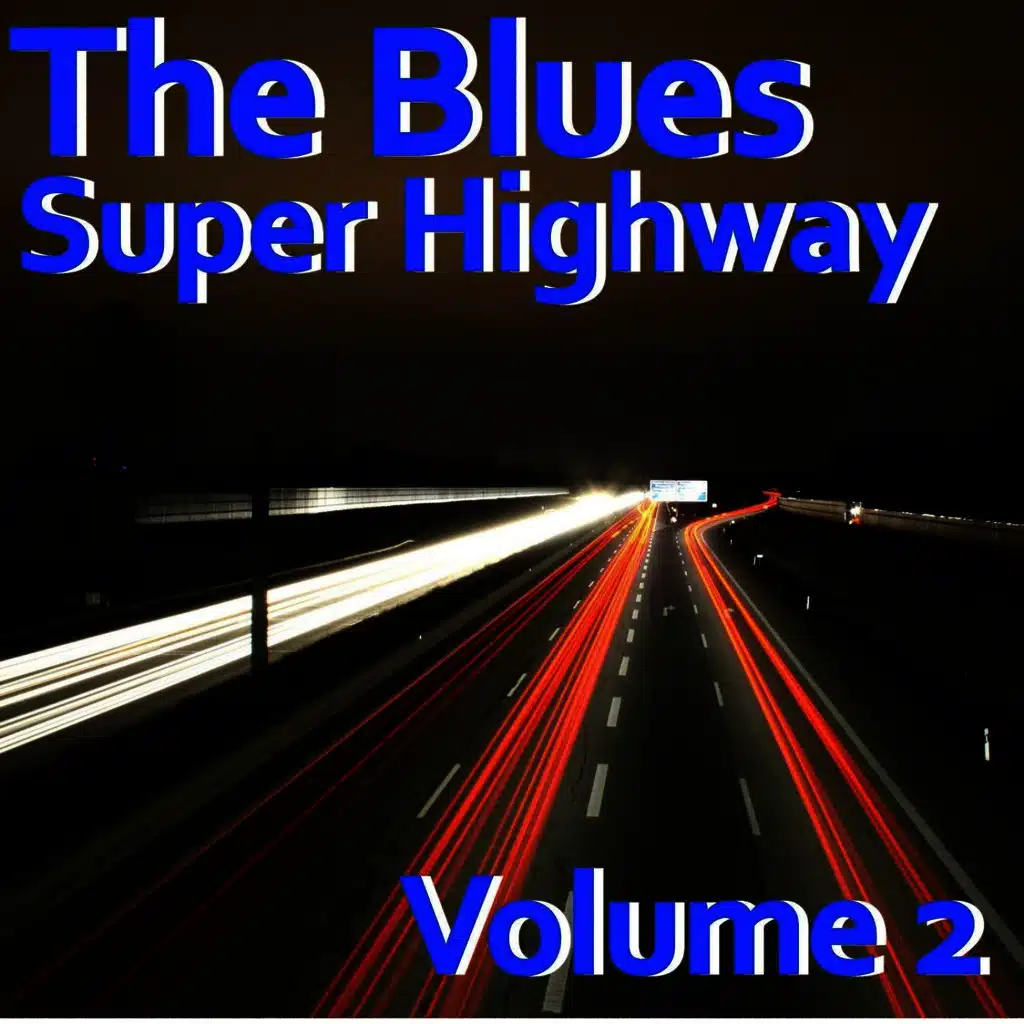 The Blues Superhighway, Vol. 2