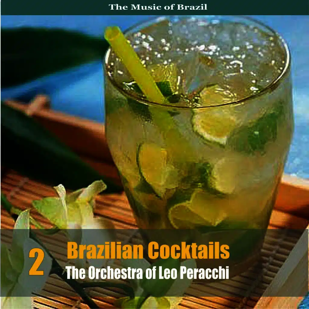The Music of Brazil: Brazilian Cocktails, Volume 2
