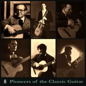 Pioneers of the Classic Guitar, Volume 8 - Recordings 1928-1939