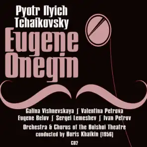 Pyotr Ilyich Tchaikovsky: Eugene Onegin (1956), Volume 2