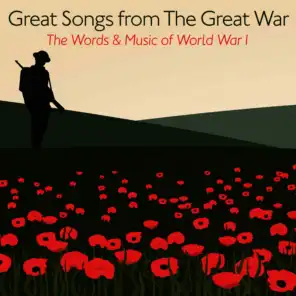 Great Songs from the Great War - The Words and Music of World War I