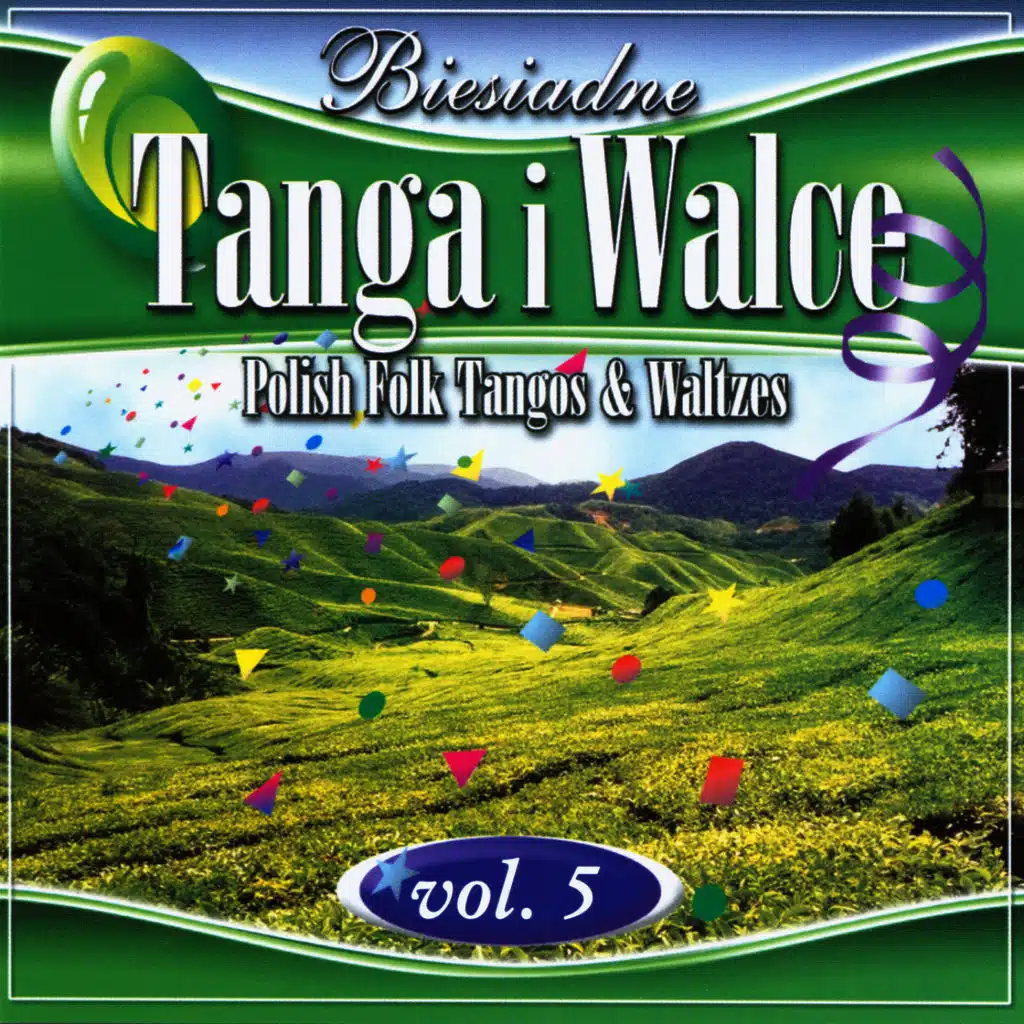 Polish Folk Tangos and Waltzes vol. 5 (Biesiadne Tanga i Walce 5)