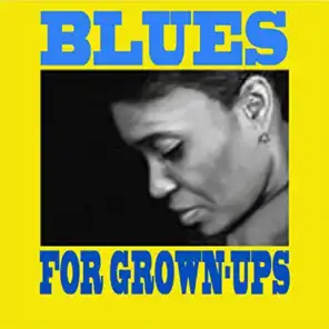 Blues for Grownups