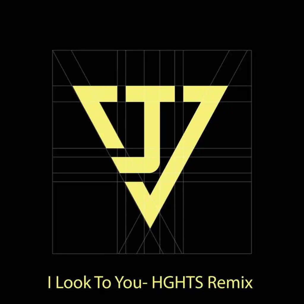 I Look To You (HGHTS Remix)