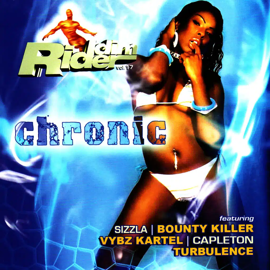 Riddim Rider Volume. 17:Chronic
