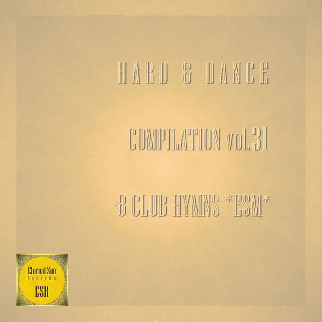 Hard & Dance Compilation, Vol. 31 - 8 Club Hymns ESM