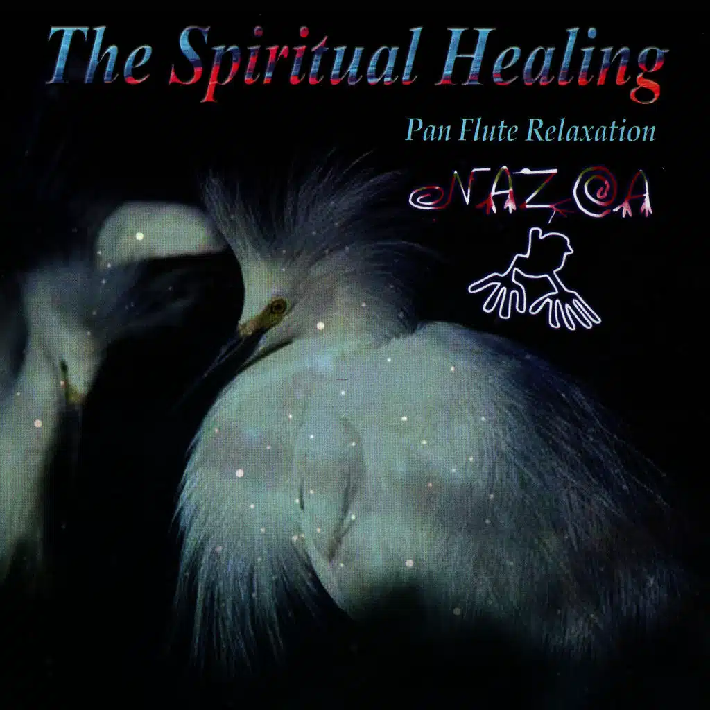 Nazca - The Spiritual Healing - Pan Flute Relaxation