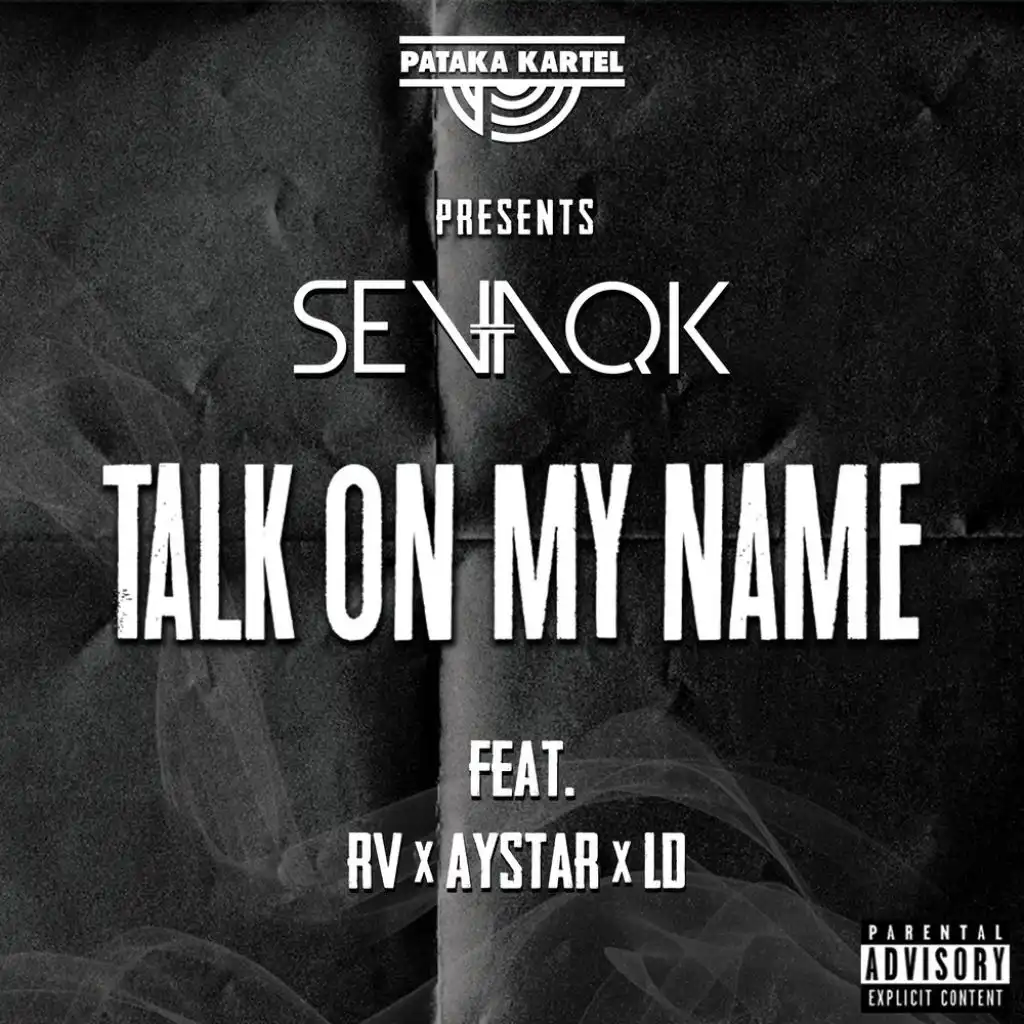 Talk On My Name (feat. RV, AYSTAR & LD)