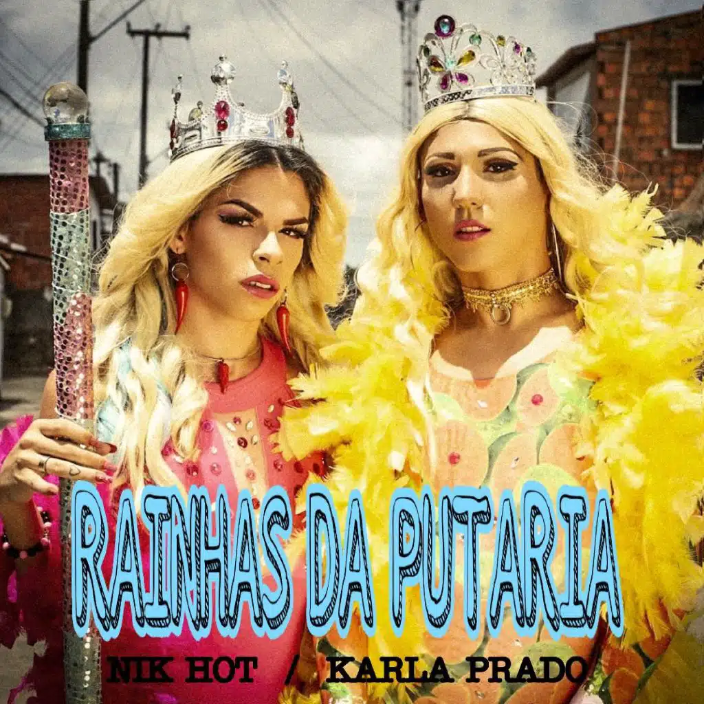 Rainhas da Putaria (feat. Karla Prado)