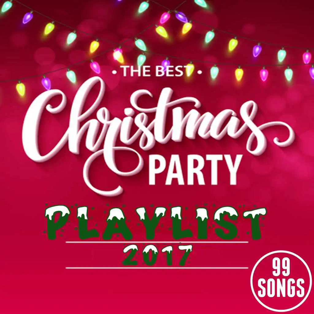 The Best Christmas Party Playlist 2017 (99 Songs)