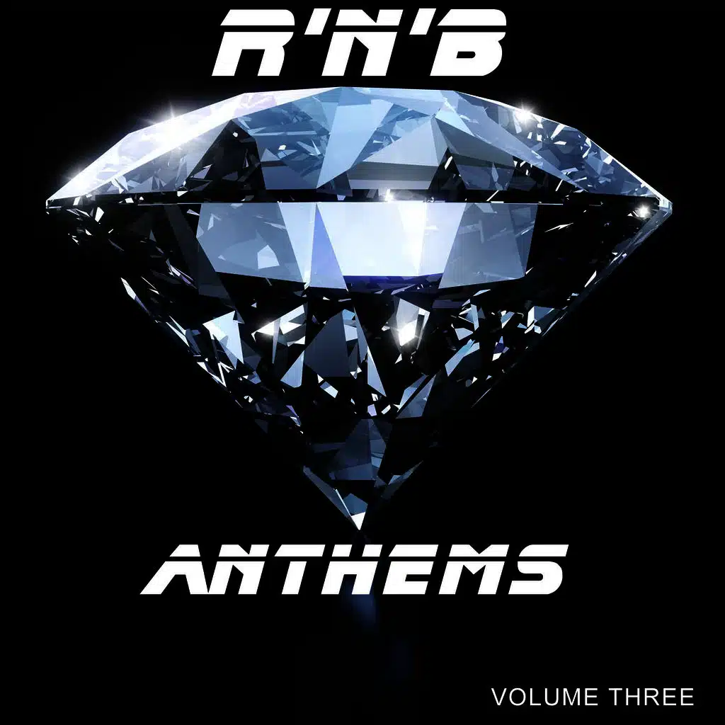 R 'N' B Anthems, Volume Three