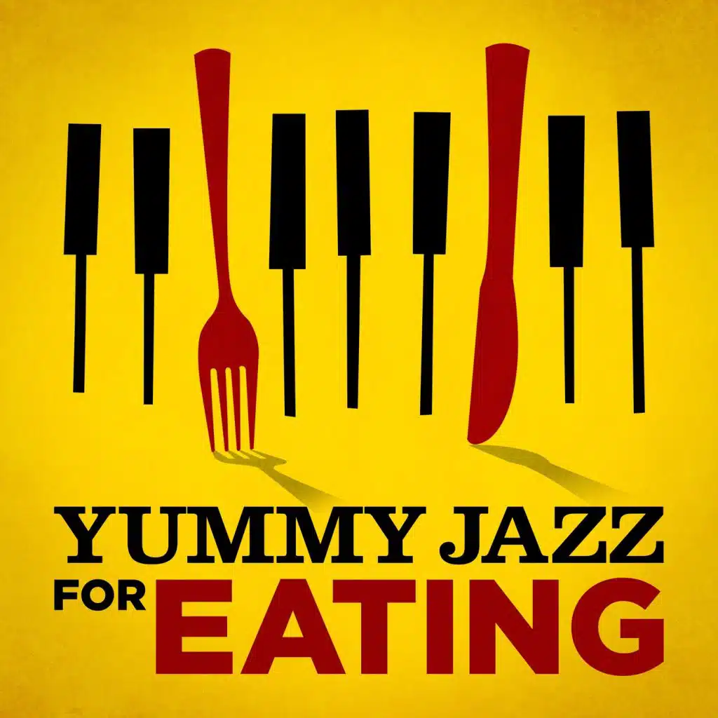 Yummy Jazz for Eating