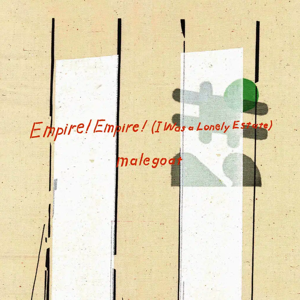 Empire! Empire! (I Was a Lonely Estate)/Malegoat Split