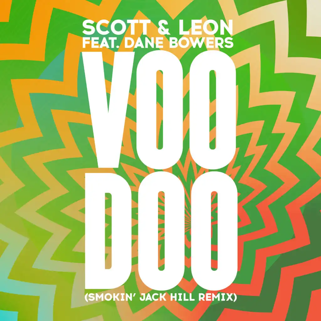 Voodoo (Smokin' Jack Hill Remix) [feat. Dane Bowers]