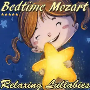 Bedtime Mozart: Relaxing Lullabies