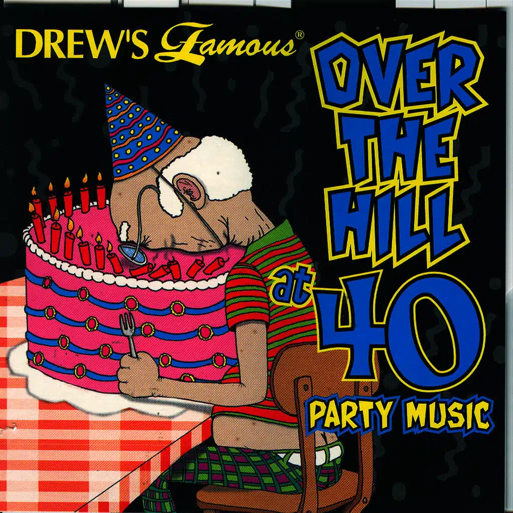 Over The Hill At 40 Party Music
